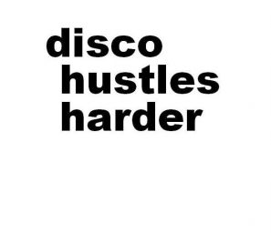 disco hustles harder 2.JPG